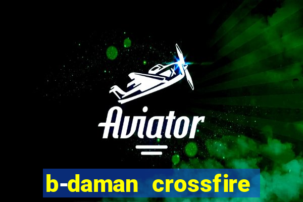 b-daman crossfire vol. 3