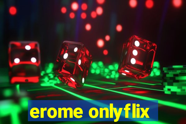 erome onlyflix