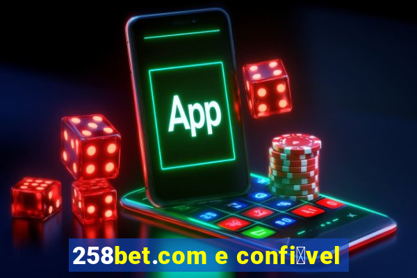 258bet.com e confi谩vel