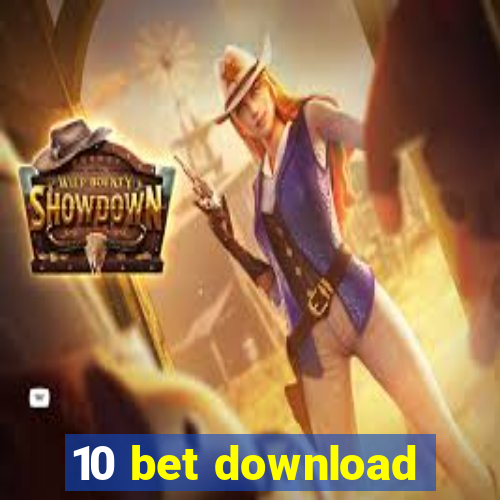 10 bet download