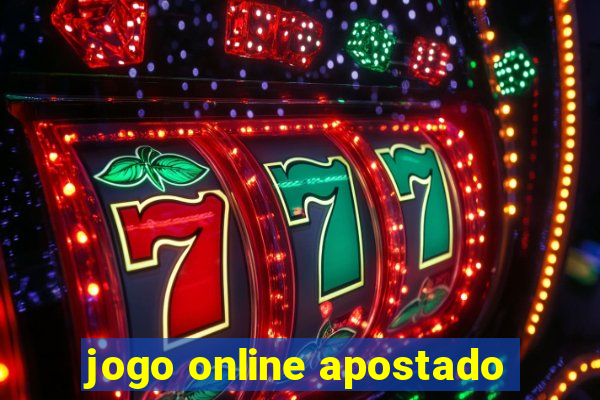 jogo online apostado