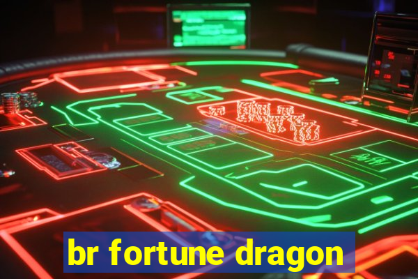 br fortune dragon