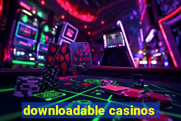 downloadable casinos