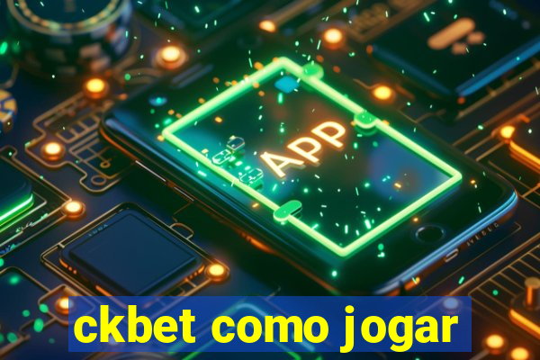 ckbet como jogar