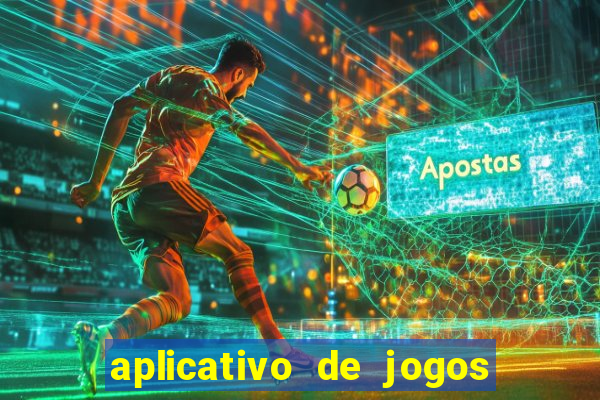 aplicativo de jogos do tigrinho