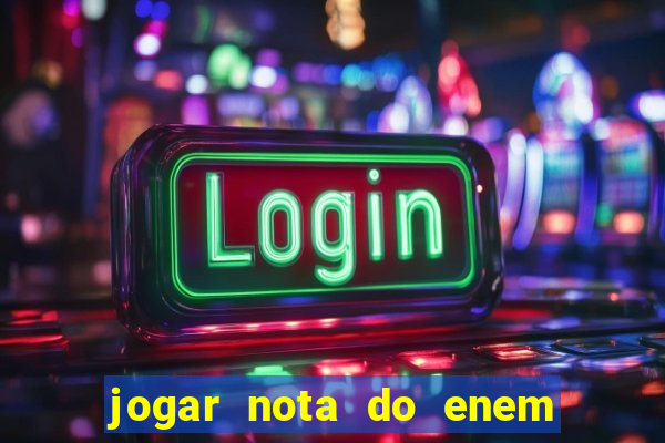 jogar nota do enem no prouni