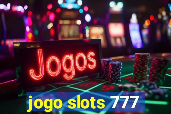 jogo slots 777