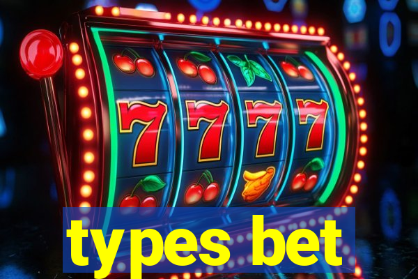 types bet