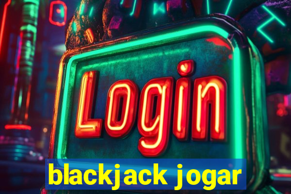 blackjack jogar