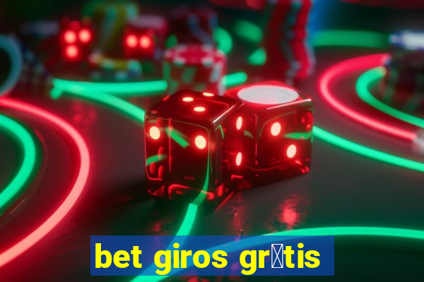 bet giros gr谩tis