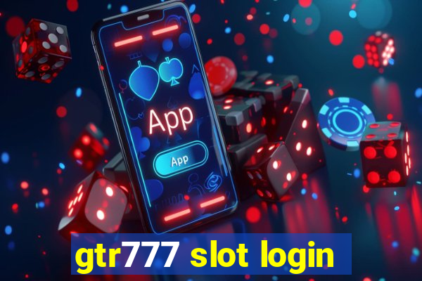 gtr777 slot login