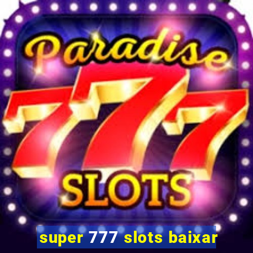 super 777 slots baixar