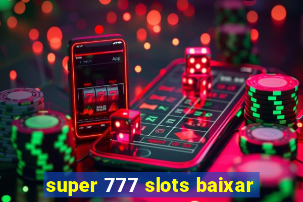 super 777 slots baixar