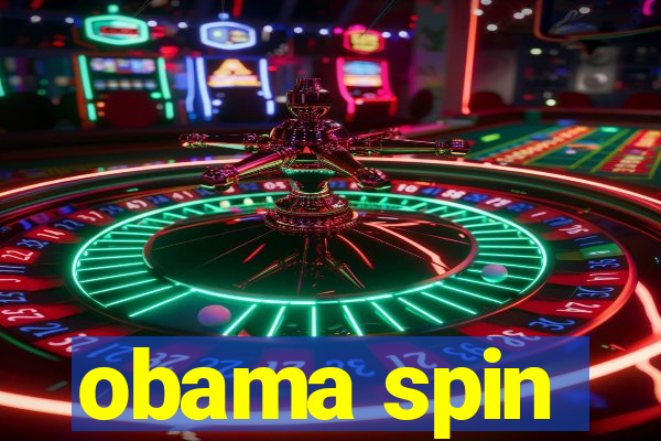 obama spin