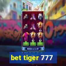 bet tiger 777