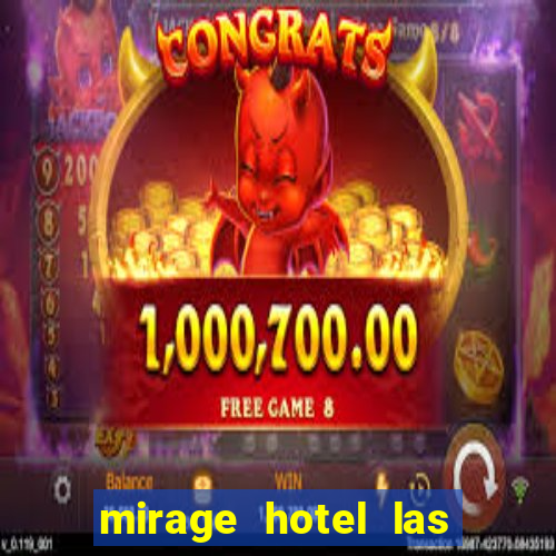 mirage hotel las vegas casino