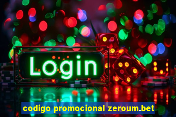 codigo promocional zeroum.bet