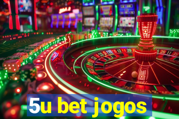 5u bet jogos