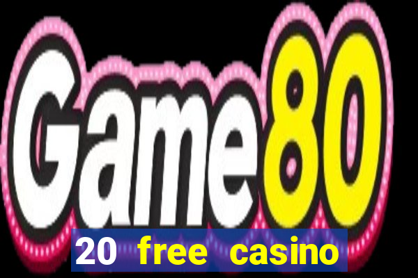 20 free casino bonus no deposit