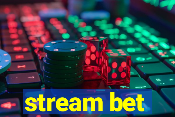 stream bet