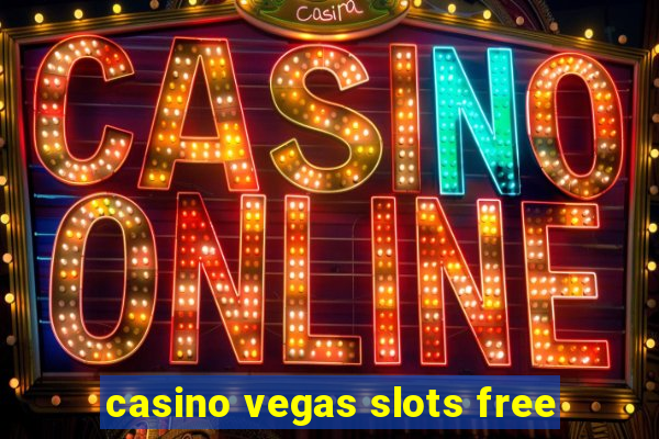 casino vegas slots free