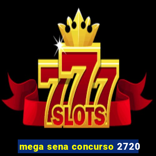 mega sena concurso 2720