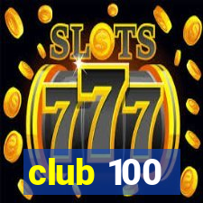 club 100