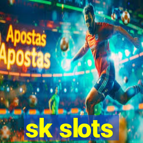 sk slots