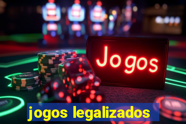 jogos legalizados