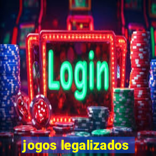 jogos legalizados