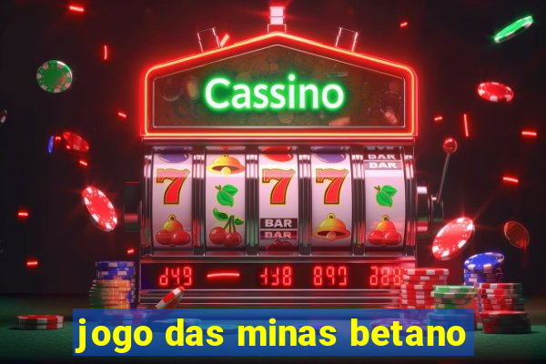 jogo das minas betano