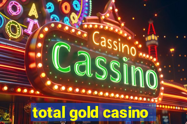 total gold casino