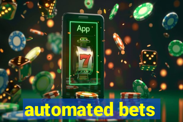 automated bets