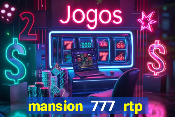 mansion 777 rtp live slot