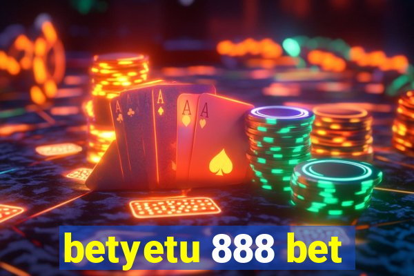 betyetu 888 bet