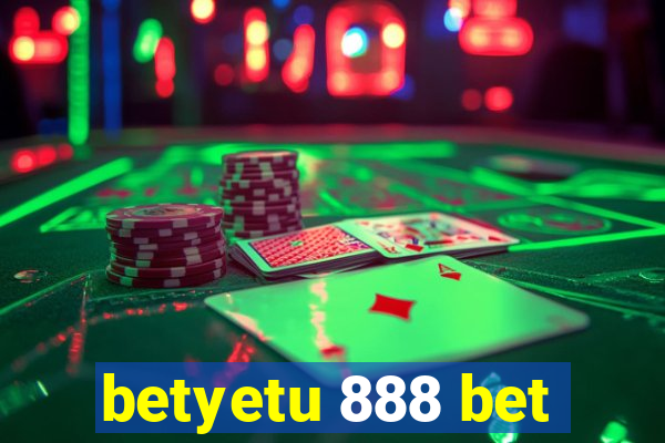 betyetu 888 bet