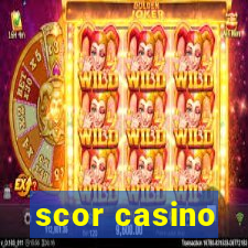 scor casino