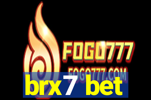 brx7 bet