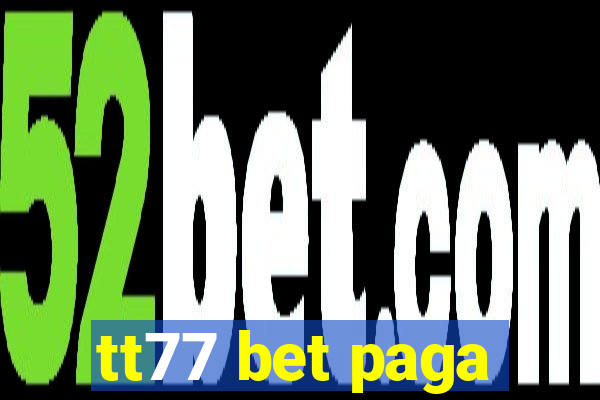 tt77 bet paga