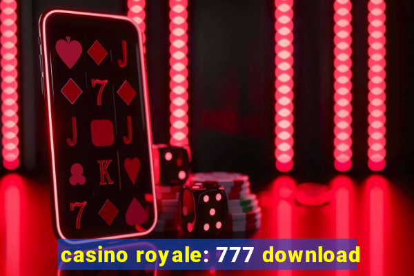 casino royale: 777 download