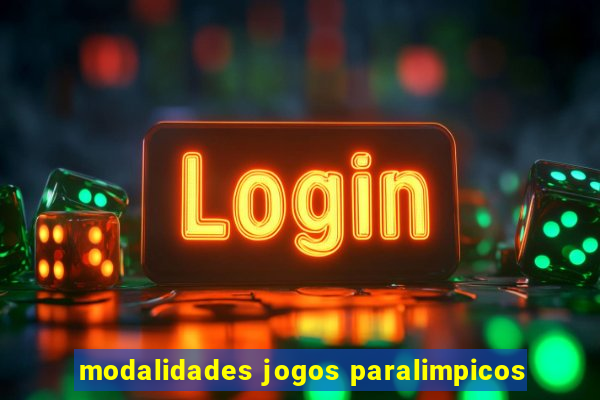 modalidades jogos paralimpicos