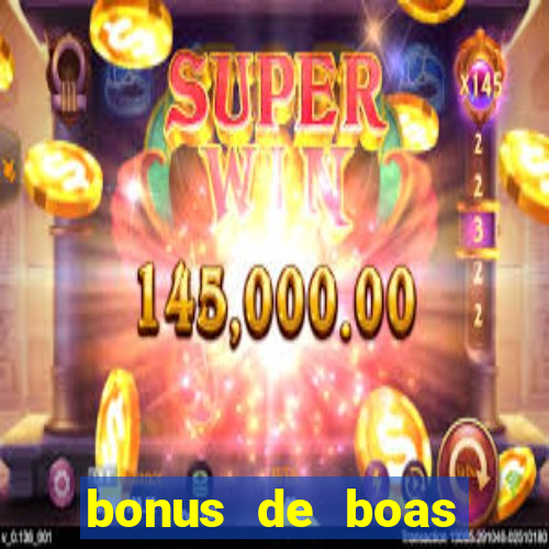 bonus de boas vindas casino