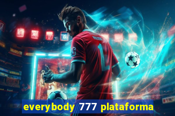 everybody 777 plataforma