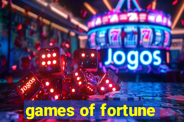 games of fortune