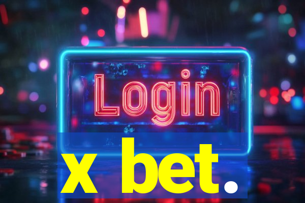 x bet.