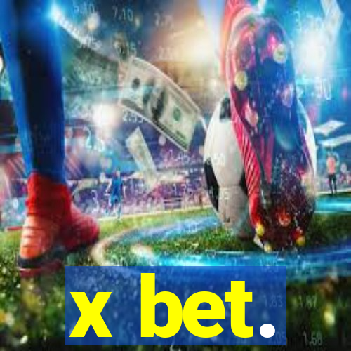 x bet.