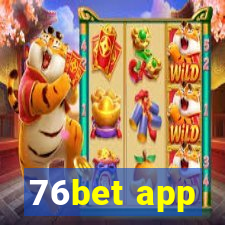 76bet app