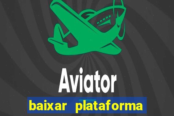 baixar plataforma de jogos