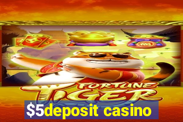 $5deposit casino