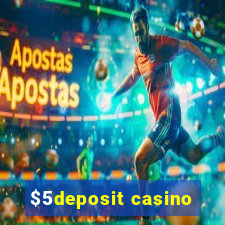 $5deposit casino